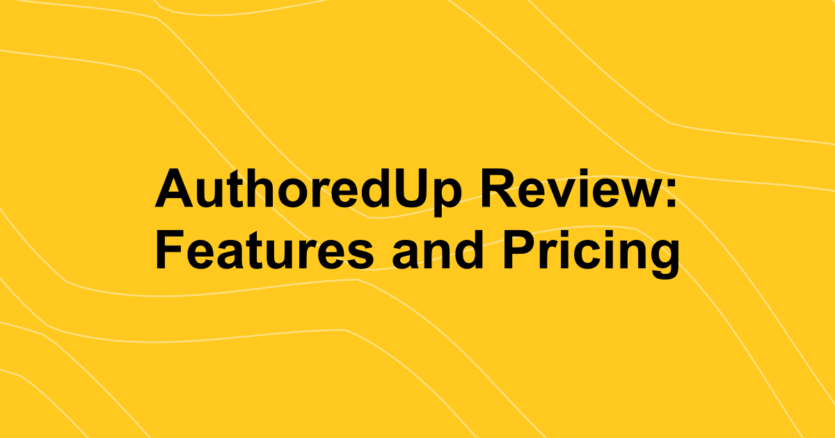 AuthoredUp Review 2026: Features, Pricing and Alternatives