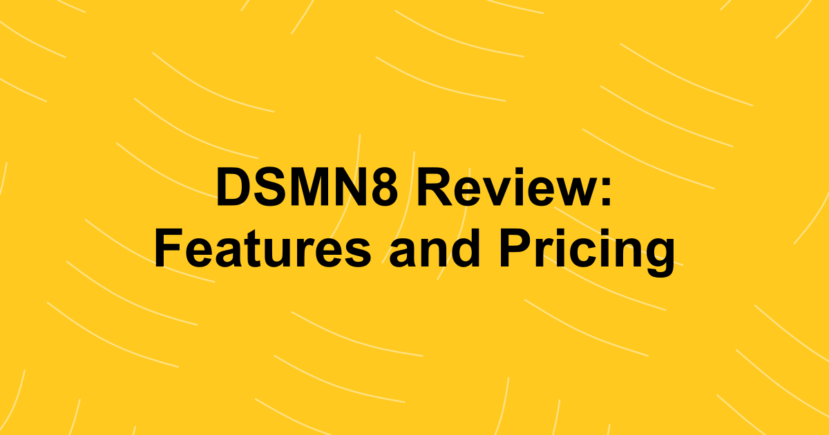 DSMN8 Review 2026: Features, Pricing and Alternatives