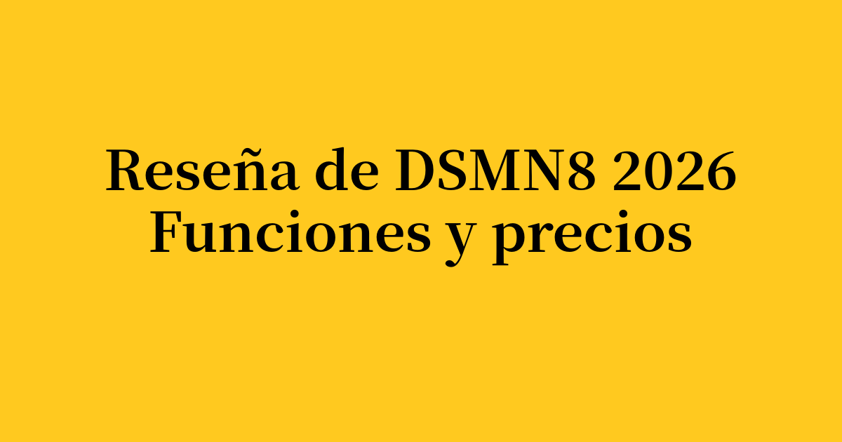 Reseña de DSMN8 2026: funciones, precios y alternativas