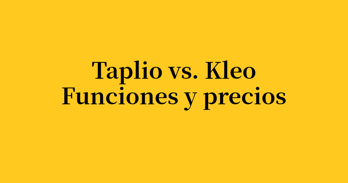 Taplio vs. Kleo: funciones, precios y diferencias