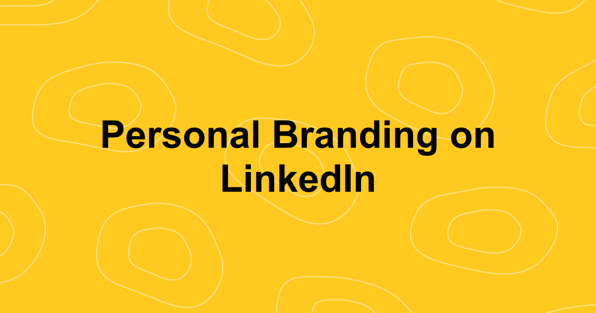 Personal branding on linkedin: Build a standout profile and audience